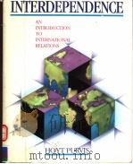 INTERDEPENDENCE AN INTRODUCTION TO INTERNATIONAL RELATIONS 1992 PDF电子版封面 0155000055 HOYT PURVIS