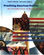 PRACTICING AMERICAN POLITICS AN INTRODUCTION TO GOVERNMENT 1998 PDF电子版封面 1572591439