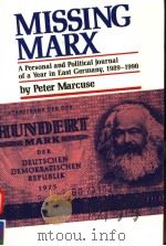 MISSING MARX 1991 PDF电子版封面 0853458278 PETER MARCUSE