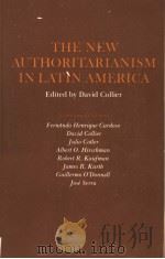 THE NEW AUTHORITARIANISM IN LATIN AMERICA 1979 PDF电子版封面 0691021945 DAVID COLLIER