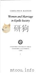 WOMEN AND MARRIAGE IN KPELLE SOCIETY 1980 PDF电子版封面 0804710198