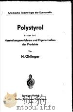POLYSTYROL HERSTELLUNGSVERFAHREN UND EIGENSCHAFTEN DER PRODUKTE PDF电子版封面