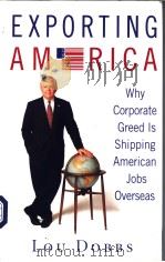 EXPORTING AMERICA PDF电子版封面 0446694800 LOU DOBBS