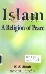 ISLM A RELIGION OF PEACE PDF电子版封面 818774619X N.K.SINGH