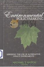 ENVIRONMENTAL POLICYMAKING PDF电子版封面 0791463478 MICHAEL T.HATCH