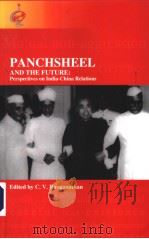PANCHSHEEL AND THE FUTURE:PERSPECTIVES ON INDIA-CHINA RELATIONS PDF电子版封面 8187374357 C.V.RANGANATHAN