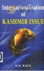 INTERNATIONALISATION OF KASHMIR ISSUE PDF电子版封面 8187317663 DR.S.N.KAUL
