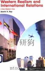 WESTERN REALISM AND INTERNATIONAL RELATIONS A NON-WESTERN VIEW PDF电子版封面 8175962186 ASWINI K.RAY