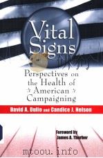 VITAL SIGNS PERSPECTIVES ON THE HEALTH OF AMERICAN CAMPAIGNING PDF电子版封面 0815719523 DAVID A.DULIO GANDICE J.NELSO