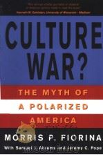 CULTURE WAR? THE MYTH OF A POLARIZED AMERICA PDF电子版封面 0321317734 MORRIS P.FIORINA