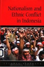 NATIONALISM AND ETHNIC CONFLICT IN INDONESIA PDF电子版封面 0521524415 JACQUES BERTRAND