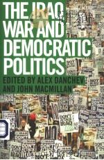 THE IRAQ WAR AND DEMOCRATIC POLITICS PDF电子版封面 0415351480
