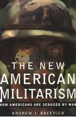 THE NEW AMERICAN MILITARISM PDF电子版封面 0195173384 ANEREW J.BACEVICH