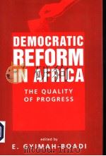 DEMOCRATIC REFORM IN AFRICA THE QUALITY OF PROGRESS PDF电子版封面 1588262464 E.GYIMAH-BOADI
