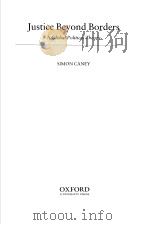 JUSTICE BEYOND BORDERS  A GLOBAL POLITICAL THEORY     PDF电子版封面  019829350X  SIMON CANEY 