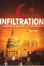 INFILTRATION HOW MUSLIM SPIES AND SUBVERSIVES HAVE PENETRATED WASHINGTON PDF电子版封面 1595550038 PAUL SPERRY