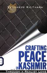 CRAFTING PEACE IN KASHMIR THROUGH A REALIST LENS PDF电子版封面 0761932941
