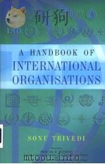 A HANDBOOK OF INTERNATIONAL ORGANISATIONS PDF电子版封面 8126904313 SONU TRIVEDI
