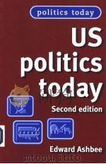 US POLITICS TODAY SECOND EDITION PDF电子版封面 0719068193 EDWARD ASHBEE