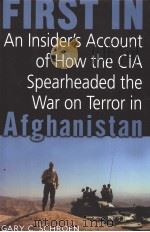 FIRST IN AN INSIDER'S ACCOUNT OF HOW THE CIA SPEARBEADED THE WAR ON TERROR IN AFGHANISTAN PDF电子版封面 0891418725 GARY C.SCHROEN