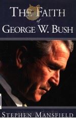 THE FAITH OF GEORGE W.BUSH PDF电子版封面 1585423092 STEPHEN MANSFIELD