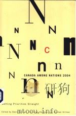 CANADA AMONG NATIONS 2004 SETTING PRIORITIES STRAIGHT PDF电子版封面 0775328377 DAVID CARMENT FEN OSLER HAMPS