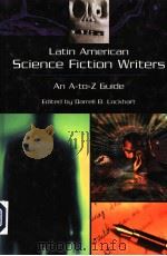 LATIN AMERICAN SCIENCE FICTION WRITERS PDF电子版封面 0313305536 DARRELL B.LOCKHART