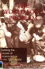 THE WORLD FOOD PROBLEM   1992  PDF电子版封面  0744900727   