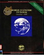 WORLD ECONOMIC OUTLOOK OCTOBER 1999 1999 PDF电子版封面 1557758395