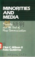 MINORITIES AND MIDIA 1985 PDF电子版封面 0803924542