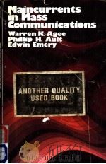 MAINCURRENTS IN MASS COMMUNICATIONS PDF电子版封面 0060401788 WARREN K.AGEE PHILLIP H.AULT