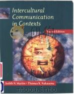 INTERCULTURAL COMMUNICATION IN CONTEXTS SECOND EDITION PDF电子版封面 0767407105 JUDITH N.MARTIN THOMAS K.NAKA