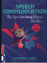SPEECH COMMUNICATION THE SPEECHMAKING PROCESS TENTH EDITION PDF电子版封面 0205189539 RAYMOND S.ROSS