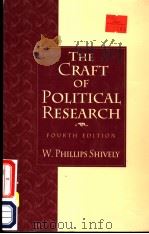 THE CRAFT OF POLITICAL RESEARCH  FOURTH EDITION     PDF电子版封面  0136064922  W.PHILLIPS SHIVELY 