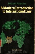 A MODERN INTRODUCTION TO INTERNATIONAL LAW FIFTH EDITION PDF电子版封面 0043410251