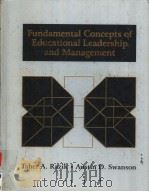 FUNDAMENTAL CONCEPTS OF EDUCATIONAL LEADERSHIP AND MANAGEMENT 1995 PDF电子版封面 0023987324 TAHER A.RAZIK AUSTIN D.SWANSO
