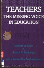 TEACHERS THE MISSING VOICE IN EDUCATION 1993 PDF电子版封面 0791413411