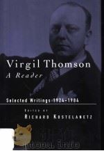 VIRGIL THOMSON  A READER SELECTED WRITINGS 1924-1984（ PDF版）