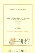 TRAITE DE RYTHME,DE COULEUR,ET D'ORNITHOLOGIE 1949-1992 TOME 5 EN 2 VOLUMES 1ER VOLUME PDF电子版封面