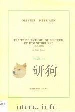 TRAITE DE RYTHME,DE COULEUR,ET D'ORNITHOLOGIE 1949-1992 TOME 3 PDF电子版封面