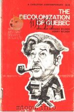 THE DECOLONIZATION OF QUEBEC  AN ANALYSIS OF LEFT-WING NATIONALISM（ PDF版）