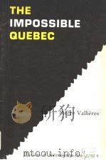 THE IMPOSSIBLE QUEBEC PDF电子版封面 0919619091 PIERRE VALLIERES