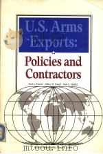 U.S.ARMS EXPORTS:POLICIES AND CONTRACTORS PDF电子版封面 0931035120 PAUL L.FERRARI JEFFREY W.KNOP