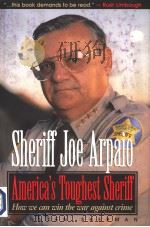 AMERICA'S TOUGHEST SHERIFF HOW TO WIN THE WAR AGAINST CRIME PDF电子版封面 1565302028 SHERIFF JOE ARPAIO AND LEN SHE