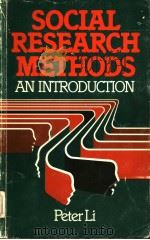 SOCIAL RESEARCH METHODS PDF电子版封面 0409845701 PETER S.LI