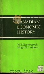CANADIAN ECONOMIC HISTORY PDF电子版封面 0771556756 W.T.EASTERBROOK AND HUGH G.J.A