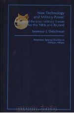 NEW TECHNOLOGY AND MILITARY POWER：GENERAL PURPOSE MILITARY FORCES FOR THE 1980S AND BEYOND（ PDF版）
