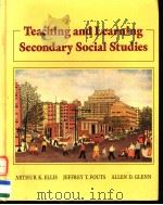 TEACHING AND LEARNING SECONDARY SOCIAL STUDIES 1991 PDF电子版封面 067338599X