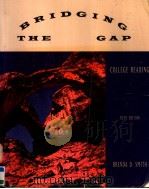 BRIDGING THE GAP COLLEGE READING FIFTH EDITION 1997 PDF电子版封面 067399810X BRENDA D.SMITH