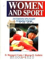 WOMEN AND SPORT INTERDISCIPLINARY PERSPECTIVES 1994 PDF电子版封面 0873226860